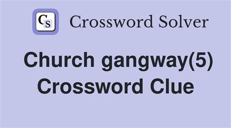 gangway crossword clue 5 letters|church gangway crossword.